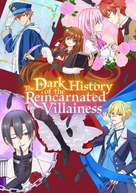 The Dark History of the Reincarnated Villainess - Staffel 1 *Subbed*