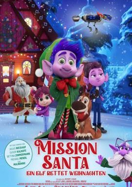 Mission Santa - Ein Elf rettet Weihnachten